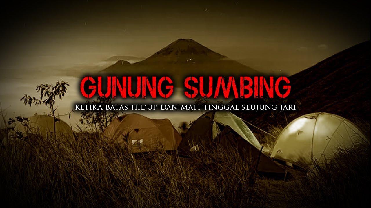 GUNUNG SUMBING (Ketika Batas Hidup dan Mati Tinggal Seujung Jari)