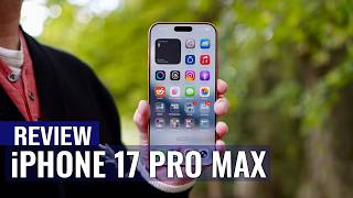 iPhone 17 Pro Max Review: It’s More Than Just a New iPhone