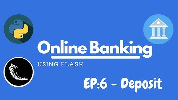 Flask: Banking System | Episode 6: Deposit | Easy For Beginners