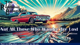 The Righteous Bojambo #96  - Not All Those Who Wander Are Lost