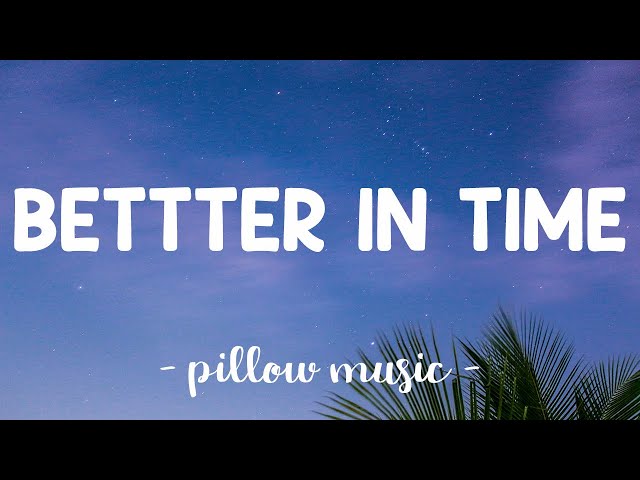 Better In Time - Leona Lewis (Lyrics) 🎵 class=