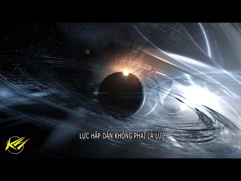 Video Khám phá đã thay đổi Vật Lý: Lực hấp dẫn KHÔNG phải là... - youtube