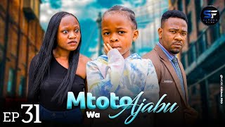 MTOTO WA AJABU [ Ep 31 ] | FINAL REVIEW AND ANALYSIS 