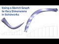 Using a Sketch Graph to Vary Dimensions in Solidworks
