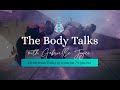 THE BODY TALKS | with Gabrielle Joyce