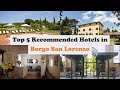 Top 5 Recommended Hotels In Borgo San Lorenzo | Best Hotels In Borgo San Lorenzo