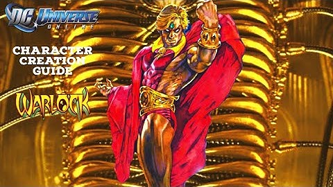 DCUO CHARACTER CREATION GUIDE: ADAM WARLOCK (classic)