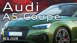 Audi A5 Coupe 2021 мечтайте смелее! ПОДРОБНО О ГЛАВНОМ