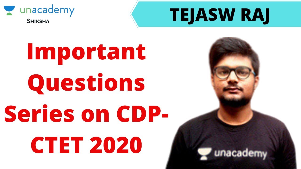 Important Questions Series For CTET And STET PART-2 || CDP || Tejasw Raj | Unacademy Shiksha