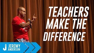 Motivational Message for TEACHERS!! | Jeremy Anderson
