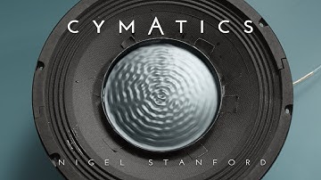 CYMATICS: Wetenschap versus muziek - Nigel Stanford
