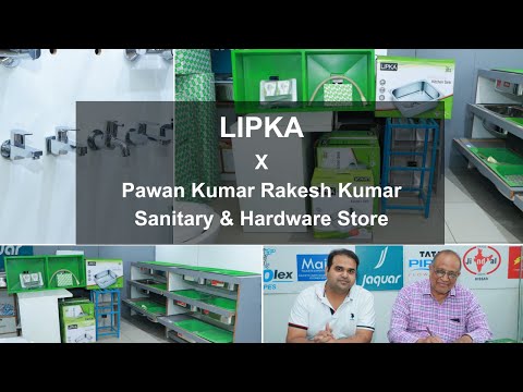 LIPKA TOP SUPPLIERS IN NEW DELHI | HARDWARE STORE IN NANGLOI - video from Lipka Home