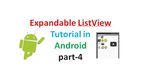 Android Tutorial Working with ExpandableListView 4