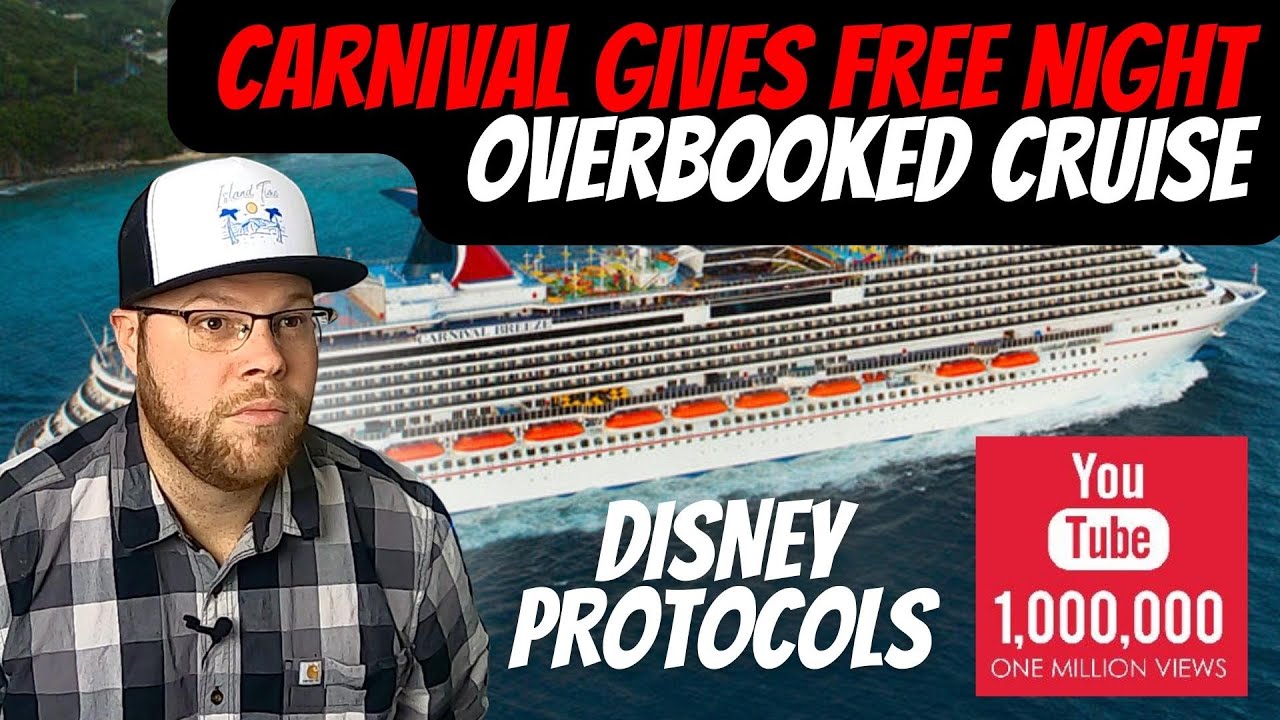 CRUISE LINE OVERBOOKS SHIP, WHAT'S NEXT? CARNIVAL GIVES PASSENGERS FREE DAY | NEW DISNEY PROTOCOLs