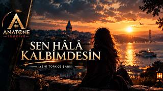 Kalbimde Sen Varsın Anatone Türkiye