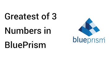Greatest of 3 numbers in BluePrism #blueprism