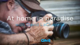 At home in paradise with David LaChapelle | Phase One