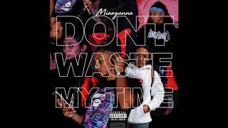 Mia Ayanna- Don't Waste My Time (Official Audio)
