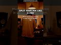 Stop EQing Your Whole Mix—Split It First