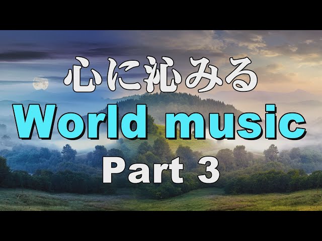 Exotic World Music 3 - Relaxing & Soothing - [Background Music for