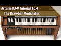 Arturia B3-V Tutorial Ep.4 - The Drawbar Modulator