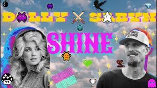 Sabyn x Dolly Parton - Shine
