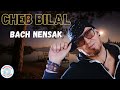 Cheb Bilal Bach Nensak 