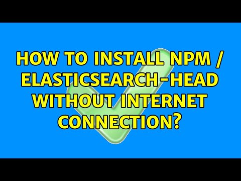 How to install NPM / elasticsearch-head without Internet connection?