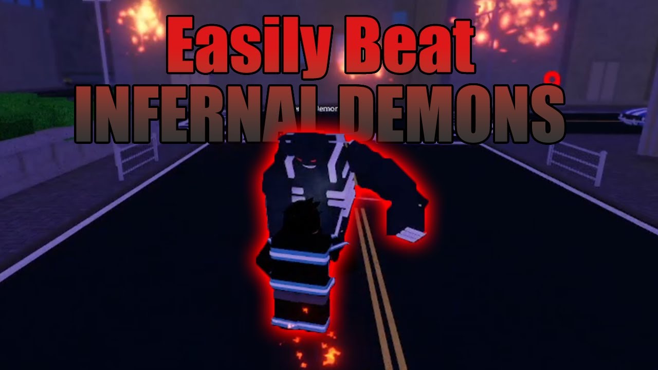 How To EASILY Defeat INFERNAL DEMONS!