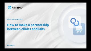 How to make a partnership between clinics and labs_Alliedstar IOS