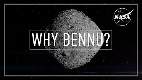 Why Did NASA Choose Asteroid Bennu?