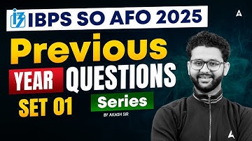 IBPS SO AFO 2025 | IBPS SO AFO Mains Previous Year Question Paper | Set 1 | By Akash Sir