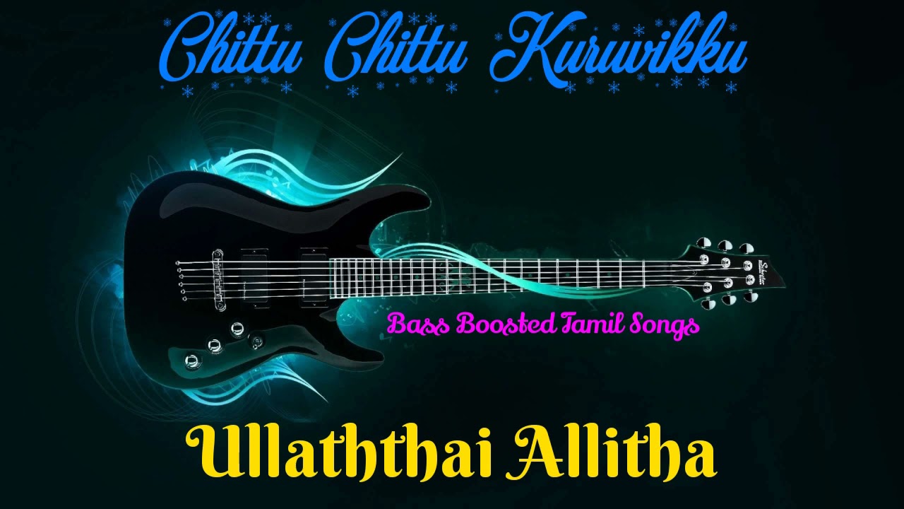 Chittu Chittu Kuruvikku   Ullaththai Allitha   Bass Boosted Audio Song   Use Headphones 