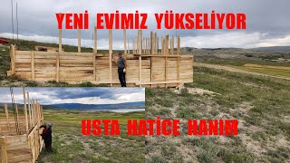 YENİ EVİMİZİN KALIP YAPIMI DEVAM EDİYOR HATİCE HANIM USTALIĞA ÖZENİYOR