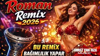 Roman Remix 2026 - Bu Remix Bağımlılık Yapar