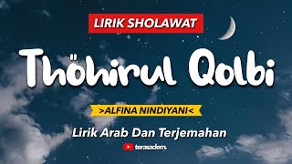 Thohirul Qolbi Mawlaya - Alfina Nindiyani Cover Lirik Arab Dan Terjemahan
