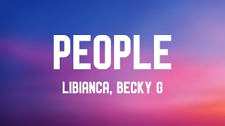 People - Libianca, Becky G {Lyrics Video} 🥂