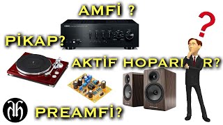 Amfi, preamfi, aktif / pasif hoparlör vs vs nedir?