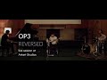 Reversed Op3 Antart Live Session Reversed Op3 Antart Live Session