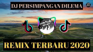 DJ PERSIMPANGAN DILEMA TERBARU 2021