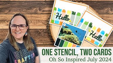 Oh So Inspired Collab July 2024 | One Stencil, Two Cards using Color Cube Cards