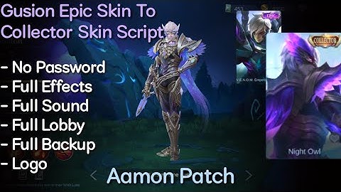 Gusion Epic Skin To Collector Skin Script | No Password | Aamon Patch | Shogun