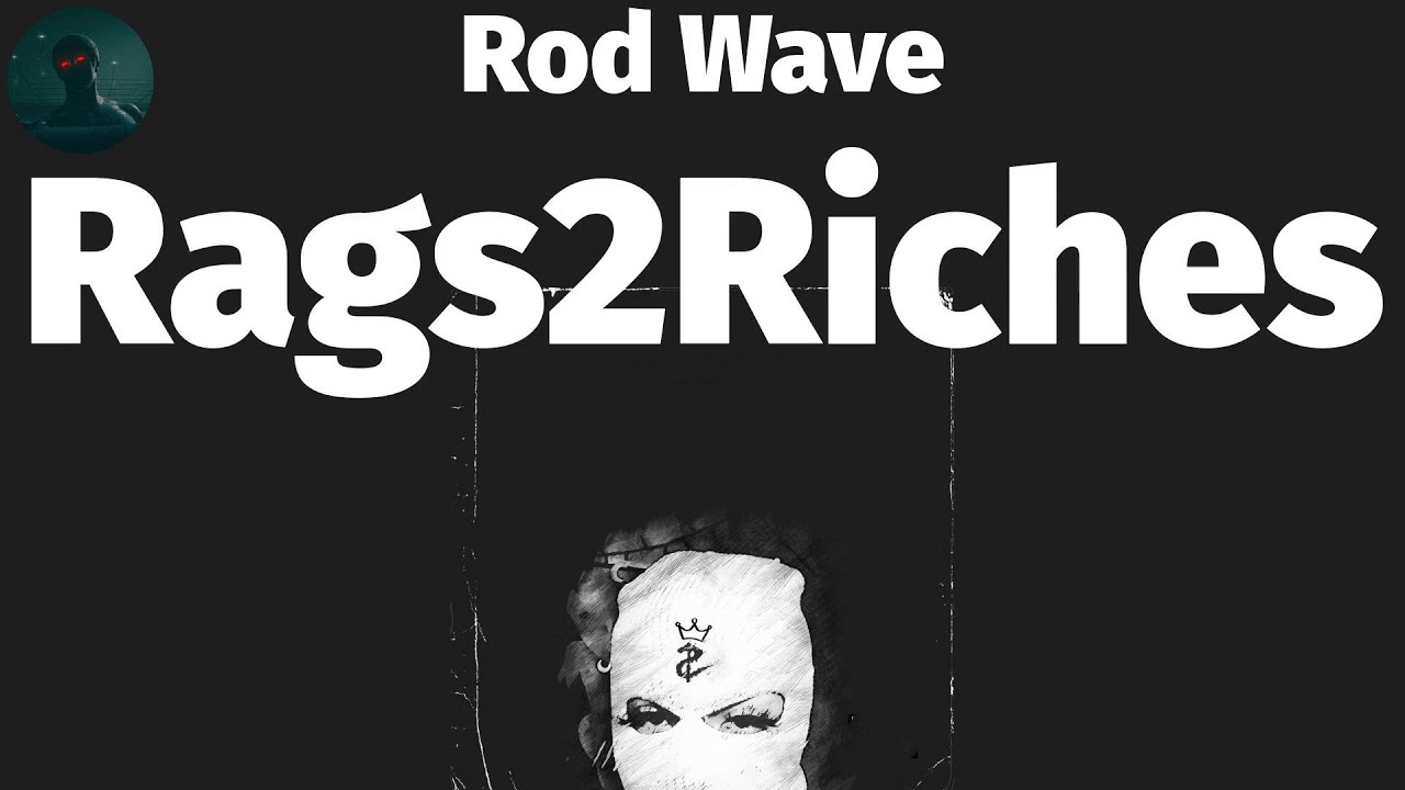 Rod Wave - Rags2Riches