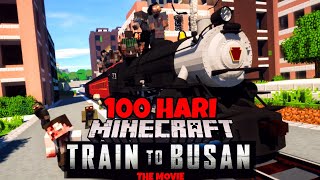 100 Hari Minecraft Train To Busan (The Movie)