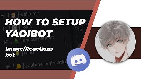 How to setup YAOIBOT Discord very easily on your discord server | Image/Reactions