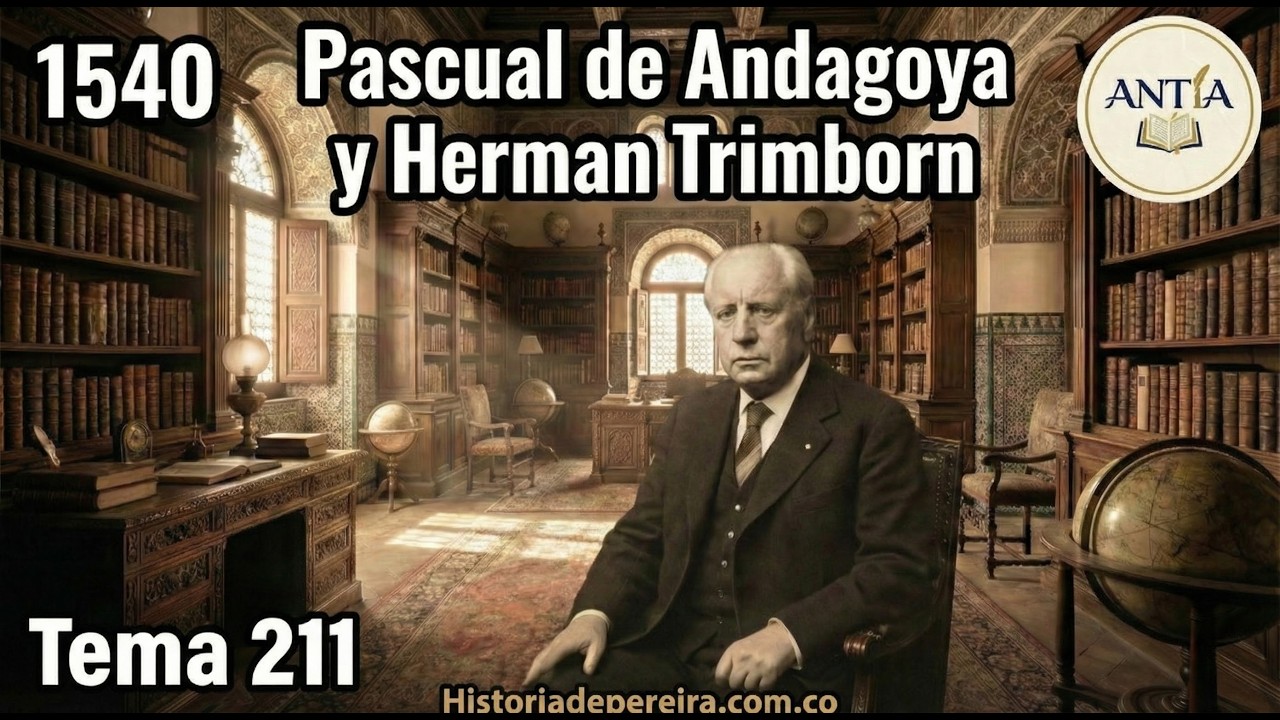 211. El Estigma del "Precursor Fallido". Pascual de Andagoya y Hermann Trimborn.