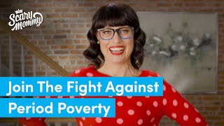 Let’s End Period Poverty | Madge The Vag | Scary Mommy