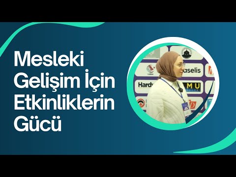 Mesleki Gelişim İçin Etkinliklerin Gücü