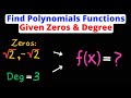 Find Polynomials Given Zeros &amp; Degree | Eat Pi