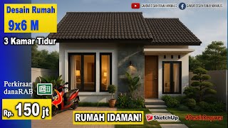 Desain Rumah 9x6 Meter 3 Kamar | Rumah Idaman Calon Istri, Murah & Lengkap!